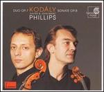 Kod�ly: Duo, Op. 7; Sonate, Op. 8