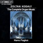 Kod�ly: The Complete Organ Works
