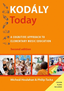 Kod�ly Today: A Cognitive Approach to Elementary Music Education