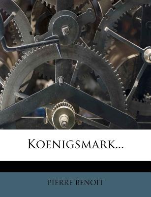 Koenigsmark - Benoit, Pierre