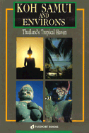 Koh Samui and Environs: Thailand's Tropical Haven