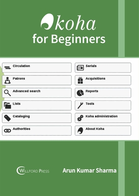 Koha for Beginners - Sharma, Arun Kumar (Editor)