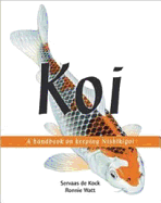 Koi: A Handbook to Keeping Nishikigoi
