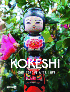 Kokeshi, from Tohoku with Love