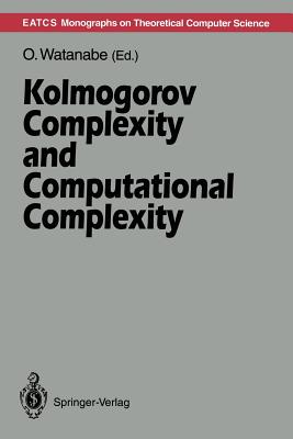 Kolmogorov Complexity and Computational Complexity - Watanabe, Osamu (Editor)