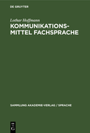 Kommunikationsmittel Fachsprache: Eine Einf�hrung