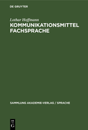 Kommunikationsmittel Fachsprache: Eine Einf�hrung