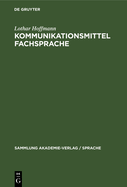 Kommunikationsmittel Fachsprache: Eine Einf�hrung