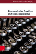 Kommunikative Praktiken Im Nationalsozialismus