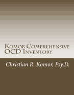 Komor Comprehensive OCD Inventory: Meaningful Patient-Focused Assessment - Komor, Christian R