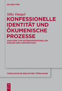 Konfessionelle Identit?t Und ?kumenische Prozesse
