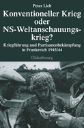 Konventioneller Krieg Oder Ns-Weltanschauungskrieg?