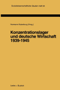 Konzentrationslager Und Deutsche Wirtschaft 1939-1945