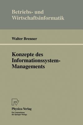 Konzepte des Informationssystem-Managements - Brenner, Walter, Professor