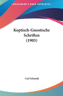 Koptisch-Gnostische Schriften (1905)