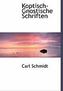 Koptisch-Gnostische Schriften