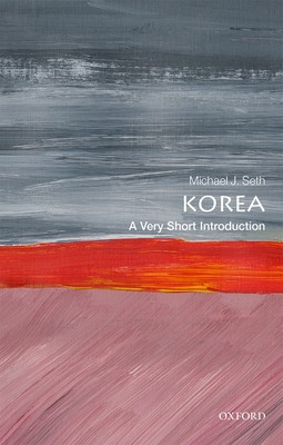 Korea: A Very Short Introduction - Seth, Michael J.