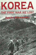 Korea: The First War We Lost