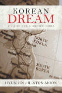 Korean Dream: A Vision for a Unified Korea
