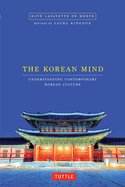 Korean Mind: Understanding Contemporary Korean Culture