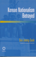 Korean Nationalism Betrayed