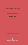 Korean Village: Between Farm and Sea