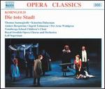 Korngold: Die tote Stadt