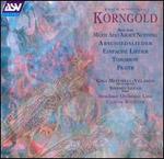 Korngold: Much Ado About Nothing; Abschiedslieder; Einfache Lieder