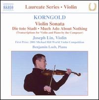 Korngold: Violin Sonata - Benjamin Loeb (piano); Joseph Lin (violin)