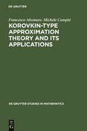 Korovkin-Type Approximation Theory and Its Applications