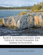 Korte Levensschetsen Van Heilige Kunstenaren En Ambachtslieden