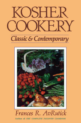 Kosher Cookery: Classic and Contemporary - AvRutick, Frances R