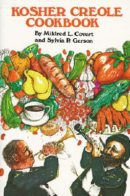 Kosher Creole Cookbook - Covert, Mildred, and Gerson, Sylvia