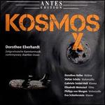 Kosmos X: Dorothee Eberhardt - Zeitgen�ssische Kammermusik