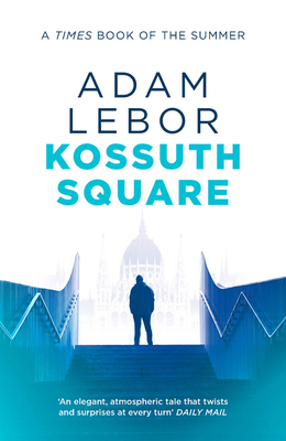 Kossuth Square - LeBor, Adam