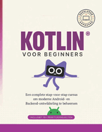 Kotlin voor Beginners - Nederlands Curusboek voor thuisstudie