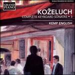 Kozeluch: Complete Keyboard Sonatas, Vol. 3