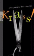 Krass! - Burroughs, Augusten; G�rtner, Marcus; Oldenburg, Volker