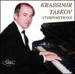 Krassimir Taskov: Compositions - Atanas Atanassov (cello); Dimitar Tsanev (piano); Eolina Quartet; Krassimir Taskov (piano); Lyudmila Gerova (soprano);...