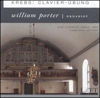 Krebs: Clavier-�bung - William Porter (organ)