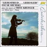 Kreisler: Liebesleid; Liebesfreud