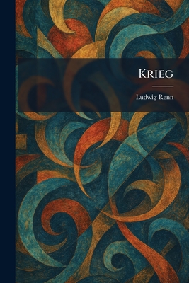 Krieg - Renn, Ludwig