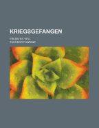 Kriegsgefangen: Erlebtes 1870