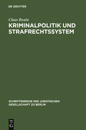 Kriminalpolitik Und Strafrechtssystem