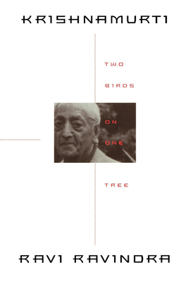 Krishnamurti: Two Birds on One Tree - Ravindra, Ravi
