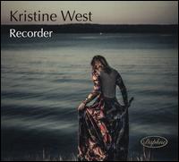 Kristine West, Recorder - Andrea Ravandoni (viola); Catarina Langborn (violin); Elias Gammelg�rd (violin); Frida Bromander (cello);...