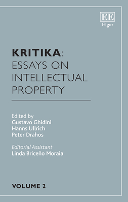 Kritika: Essays on Intellectual Property: Volume 2 - Ghidini, Gustavo (Editor), and Ullrich, Hanns (Editor), and Drahos, Peter (Editor)