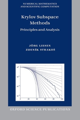 Krylov Subspace Methods: Principles and Analysis - Liesen, J�rg, and Strakos, Zdenek