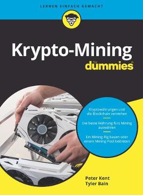 Krypto-Mining fur Dummies - Kent, P