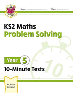 KS2 Year 5 Maths 10-Minute Tests: Problem Solving
